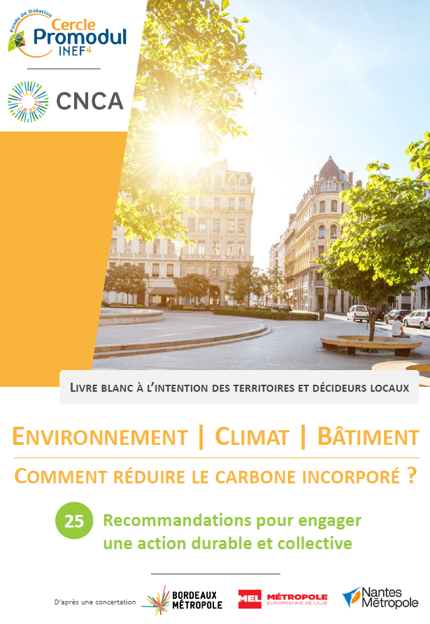 Réduire le carbone incorporé dans les bâtiments : Un livre blanc pour engager une action durable et collective